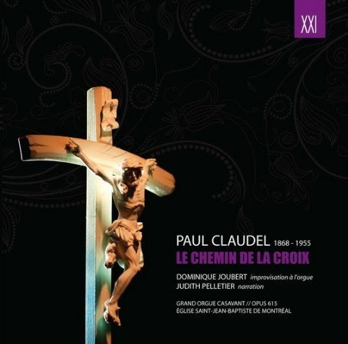 Paul Claudel: Le Chemin de la Croix de Paul Claudel - COMPACT DISCS