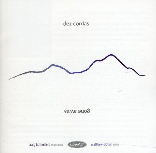 Dez Cordas: Gone Away - COMPACT DISCS