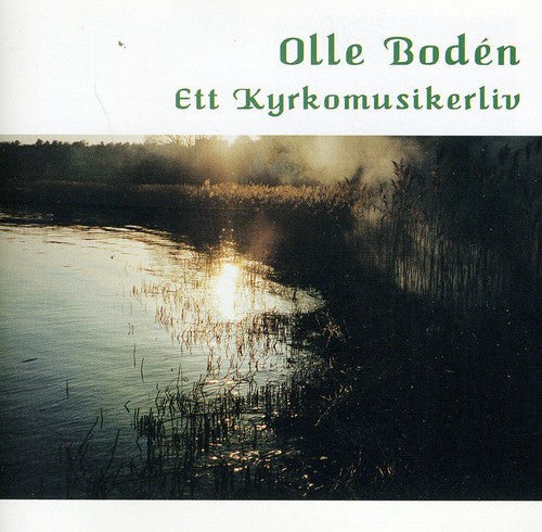 Olle Boden: Ett Kyrkomusikerliv - COMPACT DISCS