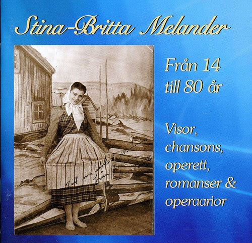 Stina-Britta Melander: Fran 14 Till 80 Ar - COMPACT DISCS