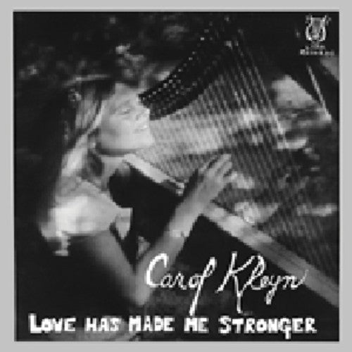 Carol Kleyn: Love Has Made Me Stronger { Record }