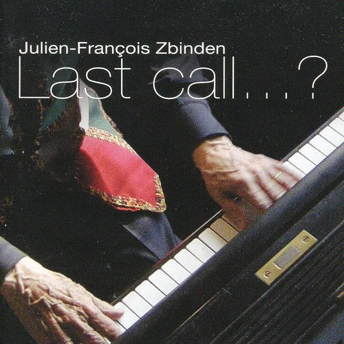 Julien-François Zbinden: Last Call - CD