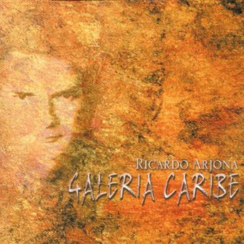 Ricardo Arjona: Galeria Caribe - CD