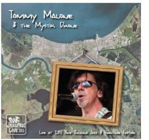 Tommy Malone  & Mystik Drone: Live at Jazz Fest 2011 - COMPACT DISCS
