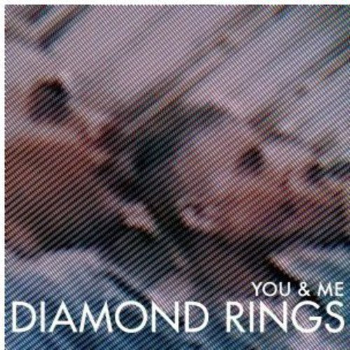 Diamond Rings: You & Me - 7-INCH SINGLE