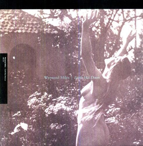 Wymond Miles- Earth Has Doors ( LP )