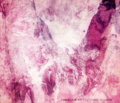Porcelain Raft: Strange Weekend - COMPACT DISCS