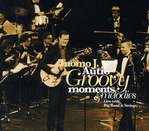 Tuomo J. Autio: Groovy Moments and Melodies - CD