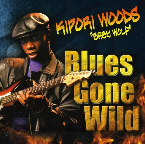 Kipori Woods: Blues Gone Wild - COMPACT DISCS