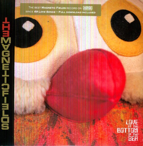 The Magnetic Fields: Love at the Bottom of the Sea { Record }