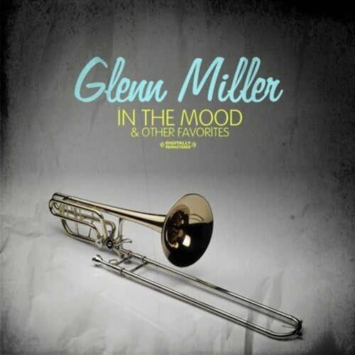 Glenn Miller: In the Mood & Other Favorites - CD