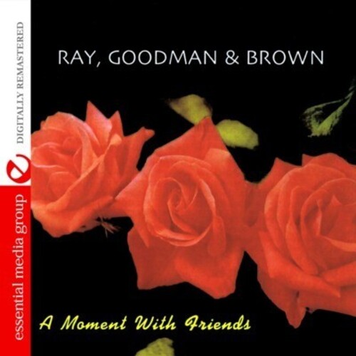 Ray, Goodman & Brown: A Moment with Friends - CD