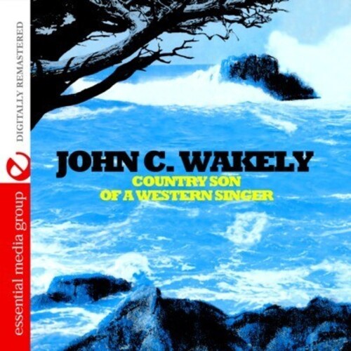 John Wakely: Country Son of a Western Singer - COMPACT DISCS
