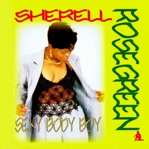 Sherell Rosegreen: Sexy Body Boy - CD