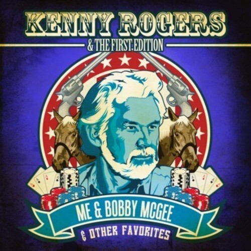 Kenny Rogers & the First Edition: Me & Bobby McGee & Other Favorites - CD
