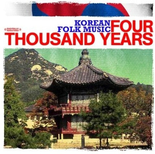 Various Artists: Korean Folk Music: Four Thousand Years - COMPACT DISCS