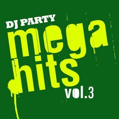DJ Party: Mega Hits Vol. 3 - CD