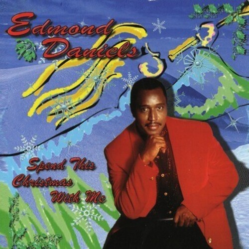 Edmond Daniels: Spend This Christmas with Me - CD
