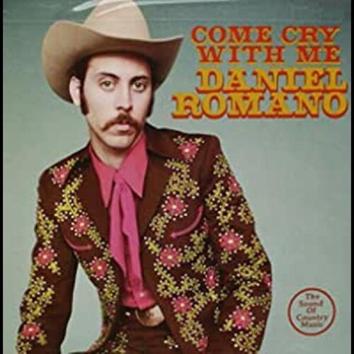 Daniel Romano: Come Cry with Me - COMPACT DISCS