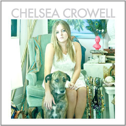Chelsea Crowell: Chelsea Crowell { Record }
