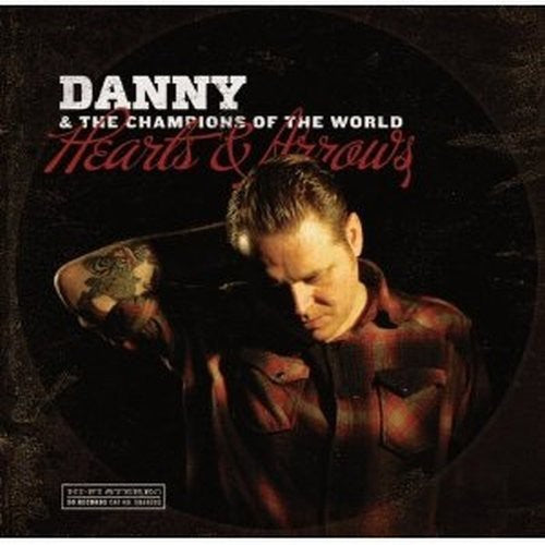 Danny & The Champions Of The World- Hearts & Arrows ( LP )