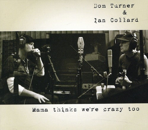 Ian Collard: Mama Thinks We're Crazy Too - COMPACT DISCS