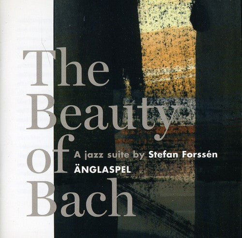 Stefan Forssen: Beauty of Bach - COMPACT DISCS