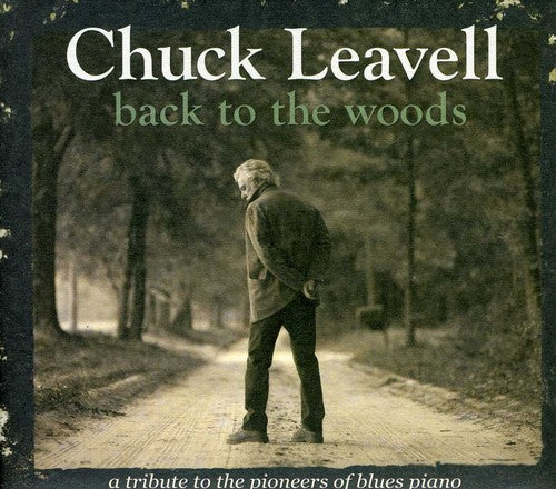 Chuck Leavell: Back To The Woods: A Tribute To The Pioneers Of Blues Piano - COMPACT DISCS