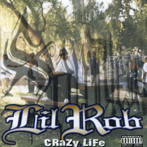 Lil' Rob: Crazy Life [Re-Issue] [Explicit] - CD