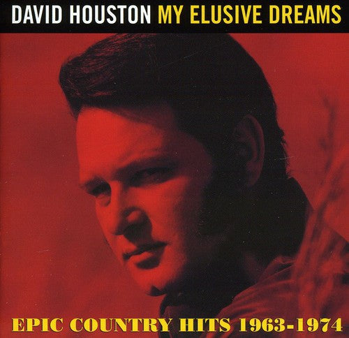 David Houston: My Elusive Dreams: Epic Country Hits 1963 - 1974 - COMPACT DISCS
