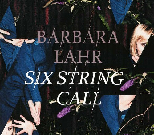 Lahr Barbara: Six String Call - COMPACT DISCS
