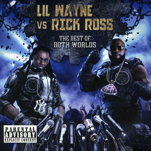 Lil Wayne & Rick Ross: The Best Of Both Worlds - COMPACT DISCS