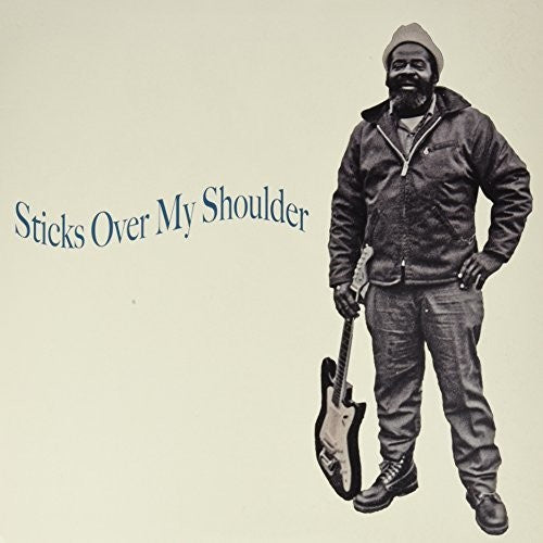 Sticks Over My Shoulder: Sticks Over My Shoulder { Record }