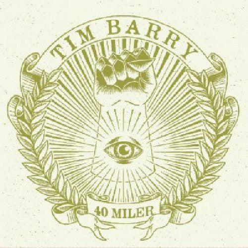 Tim Barry- 40 Miler ( LP )
