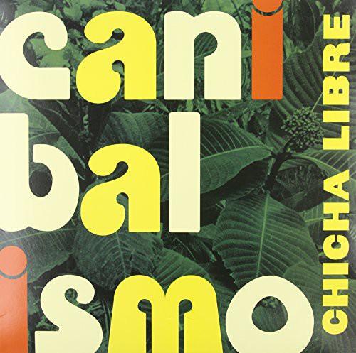 Chicha Libre- Canibalismo ( LP )