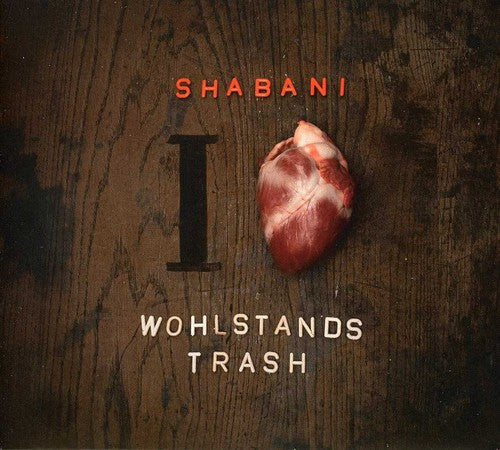 Shabani: I Love Wohlstandstrash - CD