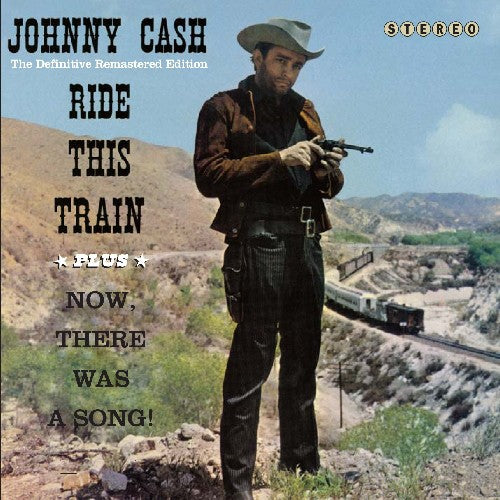 Johnny Cash: Ride This Train/Now There Was a Song! - COMPACT DISCS