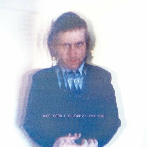 Mark Mulcahy: Dear Mark J. Mulcahy, I Love You { Record }