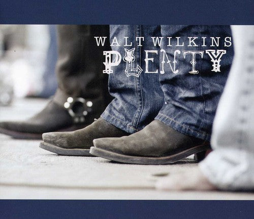 Walt Wilkins: Plenty - COMPACT DISCS