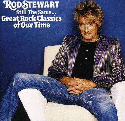 Rod Stewart: Still the Same: Great Rock Classics of Our Time - CD