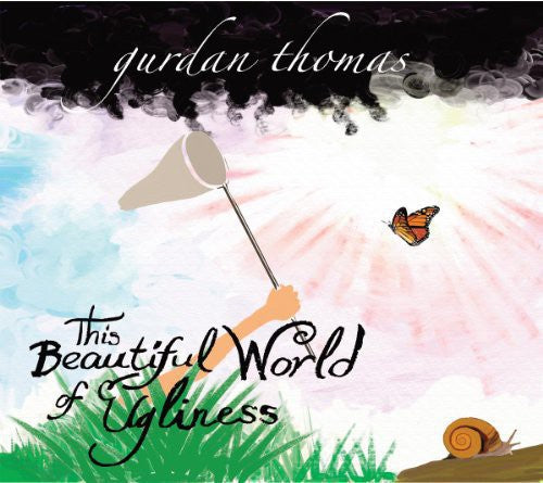 Gurdan Thomas: This Beautiful World of Ugliness +CD { Record }