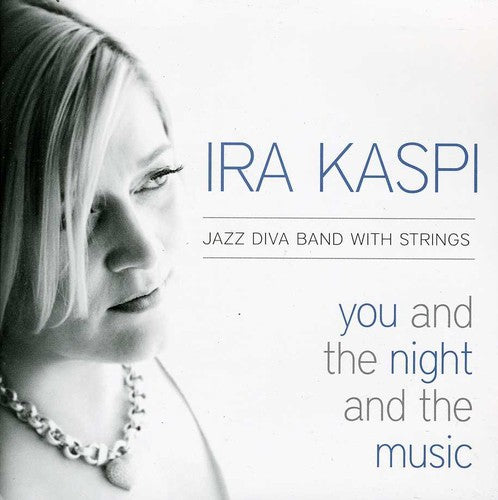 Ira Kaspi: You and The Night and The Music - CD