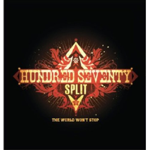 Hundred Seventy Split: World Won't Stop { Record }