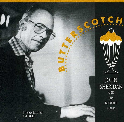 John Sheridan & His Buddies Four: Butterscotch - CD