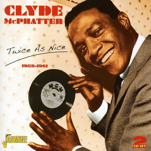 Clyde McPhatter: Twice As Nice 1959 - 1961 - CD