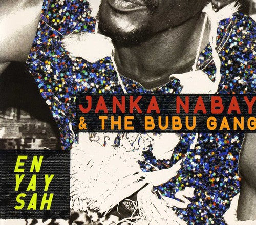 Janka Nabay & the Bubu Gang: En Yay Sah - CD