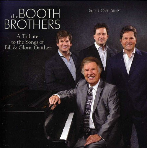 The Booth Brothers: Tribute To The Songs Of Bill and Gloria Gaither - COMPACT DISCS