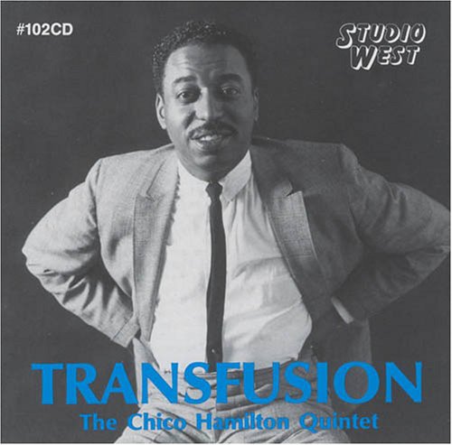 Chico Hamilton: Transfusion - CD