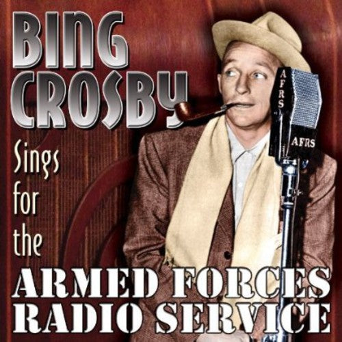 Bing Crosby: Sings for the Armed Forces Radio Service - CD