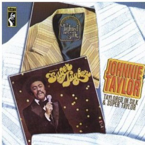 Johnnie Taylor: Taylored in Silk/Super Taylor - CD